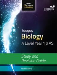 Eduqas Biology for A Level Year 1 & AS: Study and Revision Guide (ISBN: 9781908682642)
