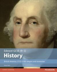 Edexcel GCSE (9-1) History British America, 1713-1783: empire and revolution Student Book (ISBN: 9781292127293)