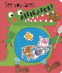See You Later, Alligator! (ISBN: 9781788432771)