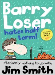 Barry Loser Hates Half Term (ISBN: 9781405269148)