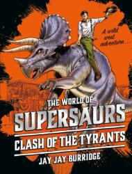 Supersaurs 3: Clash of the Tyrants (ISBN: 9781786968036)