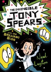 The Invincible Tony Spears and the Brilliant Blob (ISBN: 9781444919639)