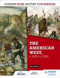 Hodder GCSE History for Edexcel: The American West, c. 1835-c. 1895 (ISBN: 9781471861857)