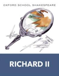 Oxford School Shakespeare: Richard II (ISBN: 9780199137008)