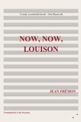 Now, Now, Louison (ISBN: 9780993009389)
