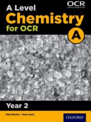 A Level Chemistry A for OCR Year 2 Student Book (ISBN: 9780198357650)