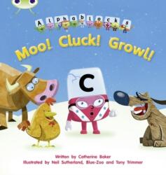 Bug Club Phonics Bug Alphablocks Set 10 Moo! Cluck! Growl! (ISBN: 9781408279632)