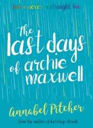 The Last Days of Archie Maxwell (ISBN: 9781781127285)