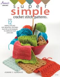 Super Simple Crochet Stitch Patterns (ISBN: 9781590129265)