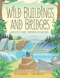 Wild Buildings and Bridges (ISBN: 9781771387811)