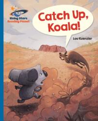 Reading Planet - Catch Up, Koala! - Blue: Galaxy (ISBN: 9781510433984)