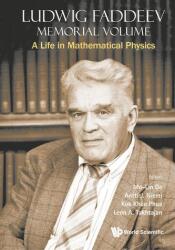 Ludwig Faddeev Memorial Volume: O viață în fizica matematică (ISBN: 9789813233768)