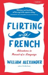 Flirting with French (ISBN: 9780715649954)