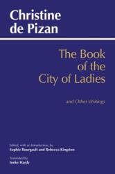 Book of the City of Ladies and Other Writings (ISBN: 9781624667299)