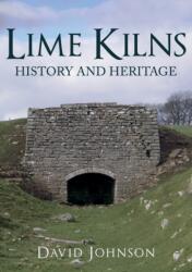 Lime Kilns (ISBN: 9781445680590)