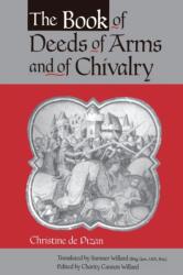 The Book of Deeds of Arms and of Chivalry (ISBN: 9780271018812)