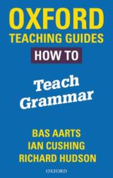 Oxford Teaching Guides: How To Teach Grammar (ISBN: 9780198421511)