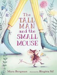 The Tall Man and the Small Mouse (ISBN: 9781406366204)