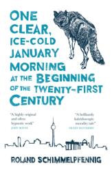 One Clear Ice-cold January Morning at the Beginning of the 21st Century (ISBN: 9780857056979)