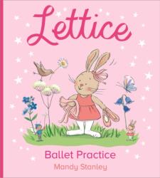 Lettice Ballet Practice (ISBN: 9781999594305)
