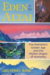 Eden in the Altai (ISBN: 9781591433217)