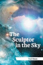 Sculptor in the Sky - Teal Scott (2011)