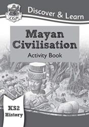 New KS2 Discover & Learn: History - Mayan Civilisation Activity Book (ISBN: 9781782949725)