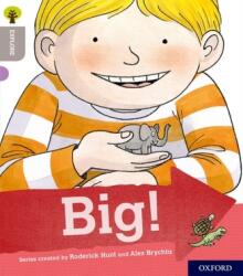 Oxford Reading Tree Explore with Biff, Chip and Kipper: Oxford Level 1: Big! (ISBN: 9780198396499)