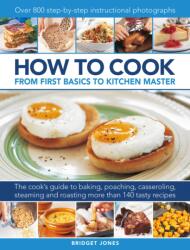 How to Cook: From first basics to kitchen master (ISBN: 9780754834571)