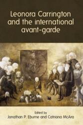 Leonora Carrington and the International Avant-Garde (ISBN: 9781526133199)