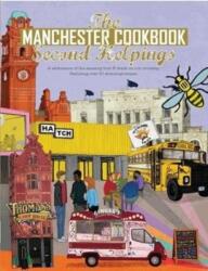 The Manchester Cook Book: Second Helpings (ISBN: 9781910863442)