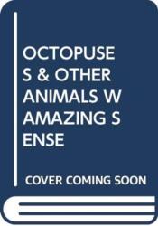 OCTOPUSES & OTHER ANIMALS WAMAZING SENSE (ISBN: 9780439026314)
