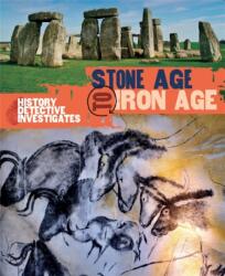The History Detective Investigates: Stone Age to Iron Age (ISBN: 9780750281973)