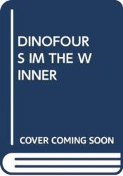DINOFOURS IM THE WINNER (ISBN: 9780439862851)