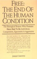 Free: the End of the Human Condition (ISBN: 9780731604951)