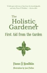 The Holistic Gardener (ISBN: 9781781176610)