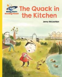 Reading Planet - The Quack in the Kitchen - Yellow: Galaxy (ISBN: 9781510433748)