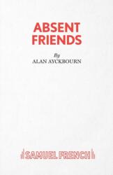 Absent Friends (ISBN: 9780573013317)