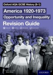 Oxford AQA GCSE History (9-1): America 1920-1973: Opportunity and Inequality Revision Guide (ISBN: 9780198432821)