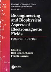 Bioinginerie și aspecte biofizice ale câmpurilor electromagnetice, a patra ediție (ISBN: 9781138735309)