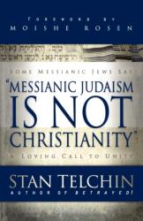 Messianic Judaism is Not Christianity (ISBN: 9780800793722)