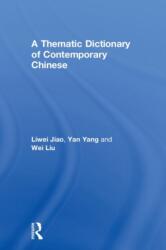A Thematic Dictionary of Contemporary Chinese (ISBN: 9781138999527)
