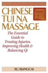 Chinese Tui Na Massage - Xu Xiangcai (ISBN: 9781886969049)