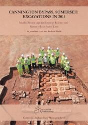 Cannington Bypass, Somerset: Excavations in 2014 (ISBN: 9780993454547)