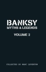 Banksy Myths and Legends Volume II (ISBN: 9781908211316)