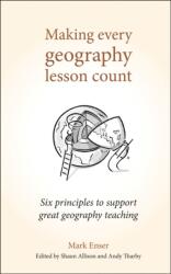 Making Every Geography Lesson Count (ISBN: 9781785833397)