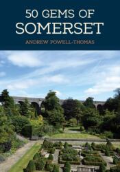 50 Gems of Somerset (ISBN: 9781445685519)