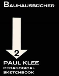 Paul Klee Pedagogical Sketchbook: Bauhausbucher 2, 1925 (ISBN: 9783037785850)