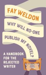 Why Will No-One Publish My Novel? (ISBN: 9781788544627)