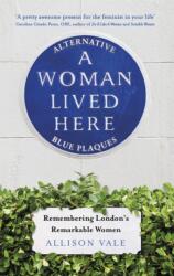 A Woman Lived Here (ISBN: 9781472143563)